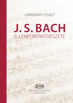 EMB Gárdonyi Zsolt: J. S . Bach ellenpontművészete kép, fotó